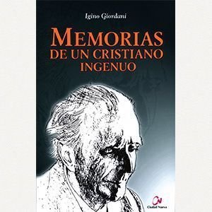 Memorias de un cristiano ingenuo