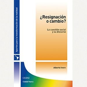 ¿Resignación o cambio?