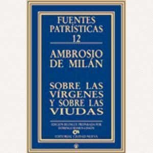 Sobre las vírgenes y sobre las viudas