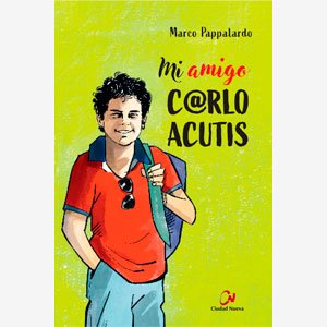 Mi amigo C@rlo Acutis