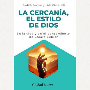 La cercanía, el estilo de Dios